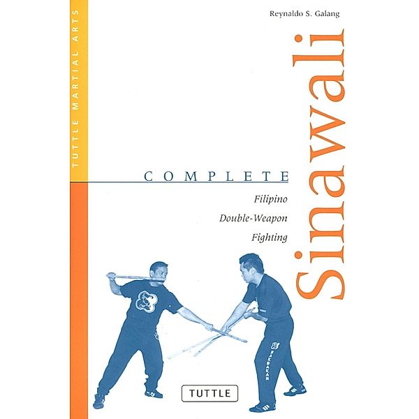 Complete Sinawali / Complete Martial Arts, Reynaldo S. Galang