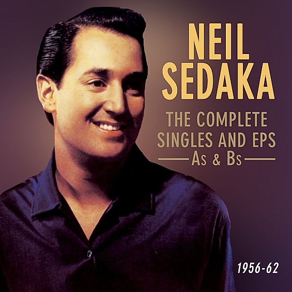 Complete Singles And Eps As & Bs 1956-62, Neil Sedaka