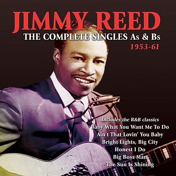Complete Singles A'S & B'S 1953-61, Jimmy Reed