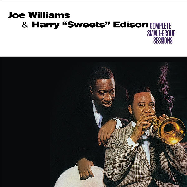 Complete Small-Group Sessions, Joe Williams & Edison Harry "Sweets"