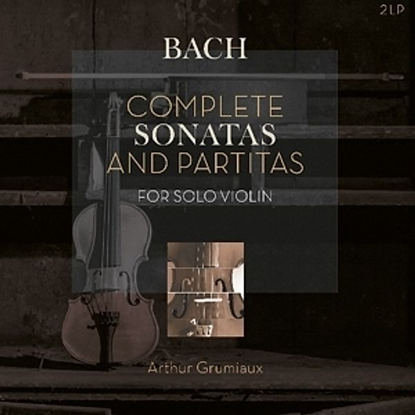 Complete Sonatas And Partitas For Solo Violin (Vinyl), Johann Sebastian Bach
