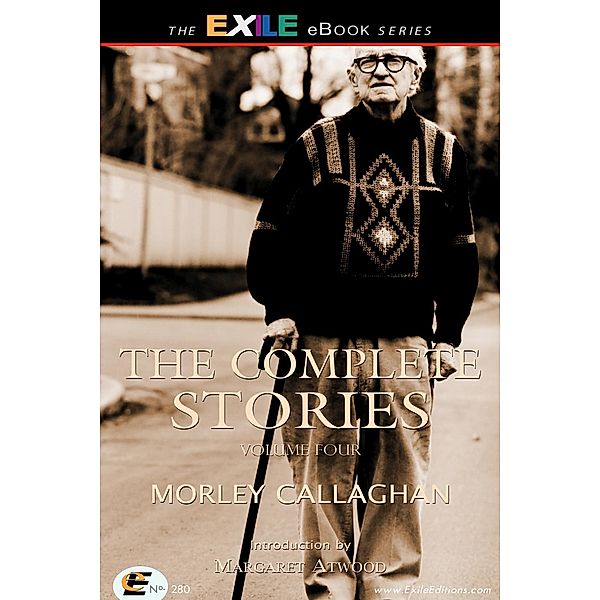 Complete Stories of Morley Callaghan, Morley Callaghan