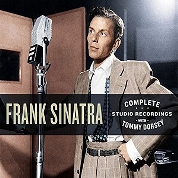Complete Studio Recordings With Tommy Dorsey, Frank Sinatra