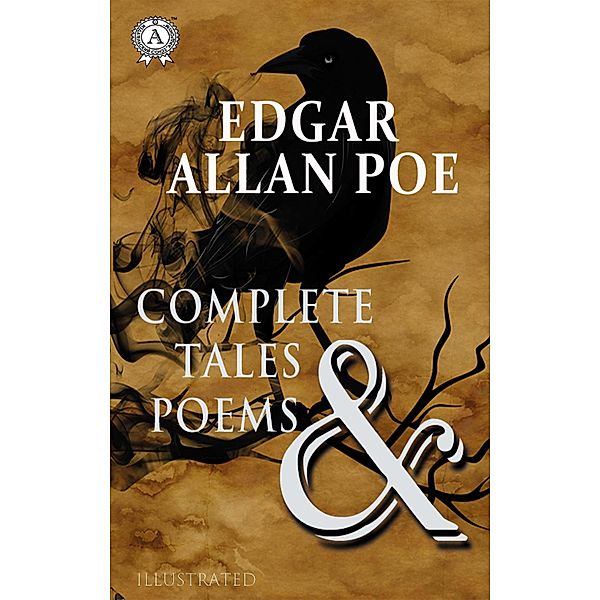 Complete Tales and Poems (illustrated), Edgar Allan Poe