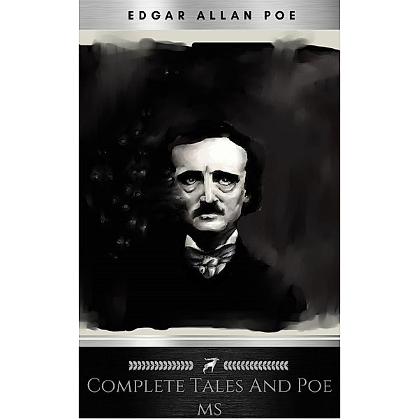 Complete Tales And Poems Of Edgar Allen Poe With Selections From His Critical Writings, Edgar Allan Poe