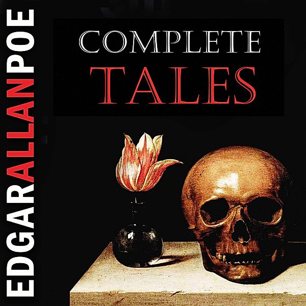 Complete Tales by Edgar Allan Poe, Edgar Allan Poe