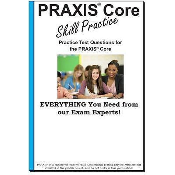 Complete Test Preparation Inc.: PRAXIS Core Skill Practice, Complete Test Preparation Inc.