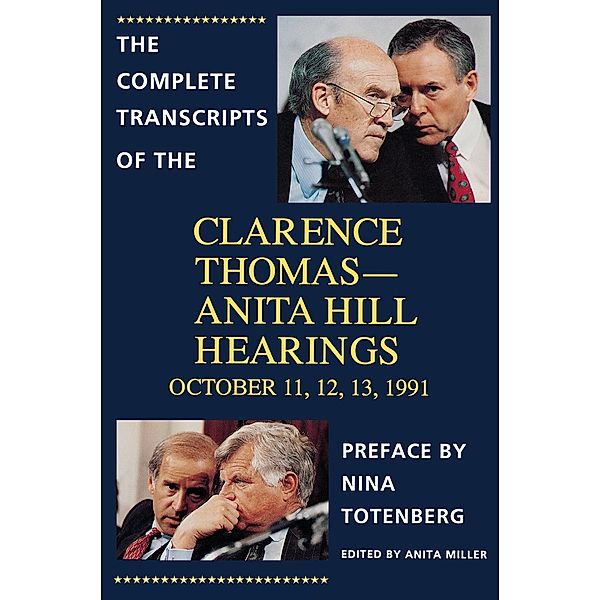 Complete Transcripts of the Clarence Thomas - Anita Hill Hearings, Nina Totenberg