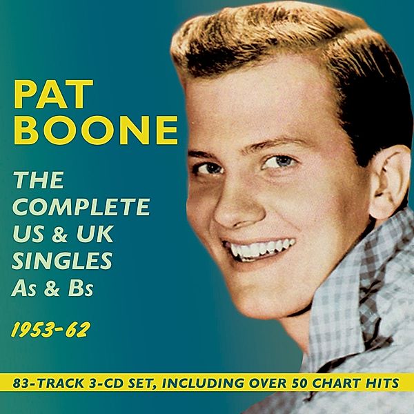 Complete Uk & Us Singles A'S & B'S 1953-62, Pat Boone