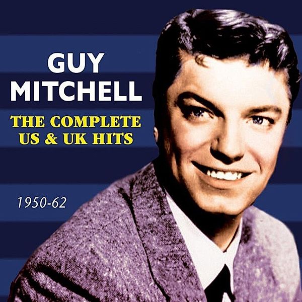 Complete Us & Uk Hits 1950-62, Guy Mitchell