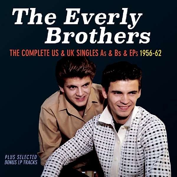Complete Us & Uk Singles As & Bs & Eps 1956-62, Everly Brothers