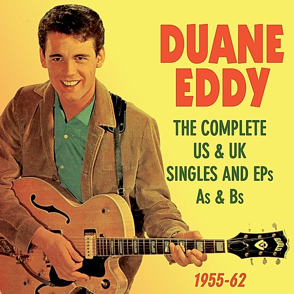 Complete Us & Uk Singles & Eps As & Bs 1955-62, Duane Eddy