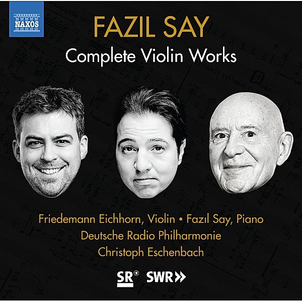 Complete Violin Works, Fazil Say, Friedemann Eichhorn, Christoph Eschenbach