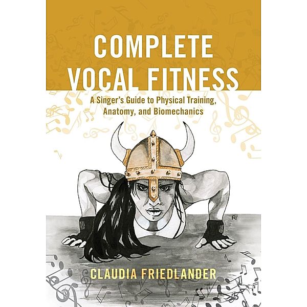 Complete Vocal Fitness, Claudia Friedlander