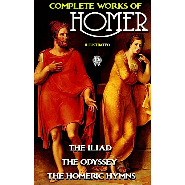 Complete Works of Homer. Illustrated, Homer