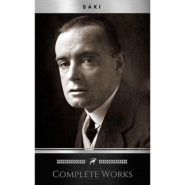 Complete Works of Saki by Saki; H.H. Munro (September 25,1988), Saki
