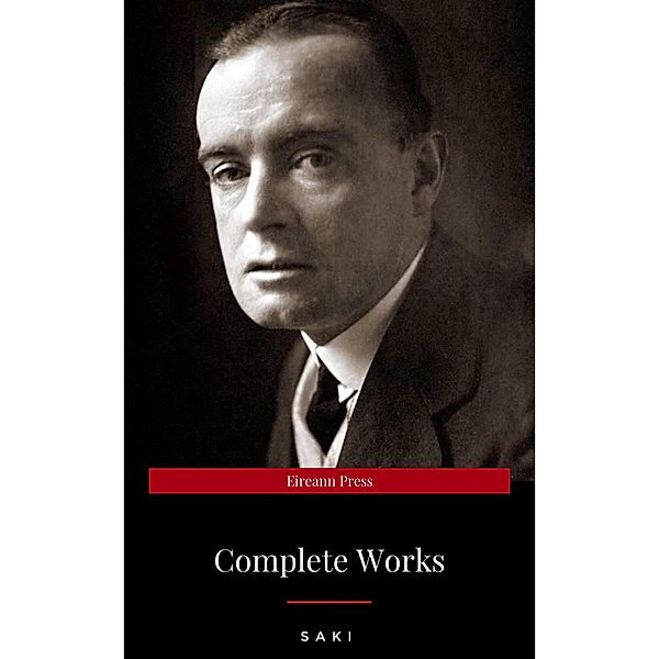 Complete Works of Saki by Saki; H.H. Munro (September 25,1988), Saki