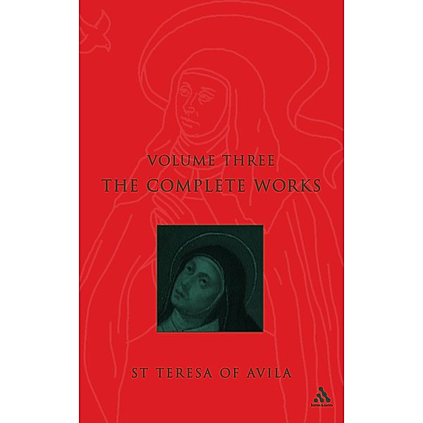 Complete Works St. Teresa Of Avila Vol3, St. Teresa