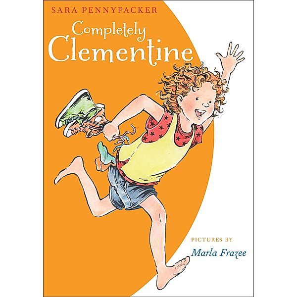 Completely Clementine / Clementine Bd.7, Sara Pennypacker