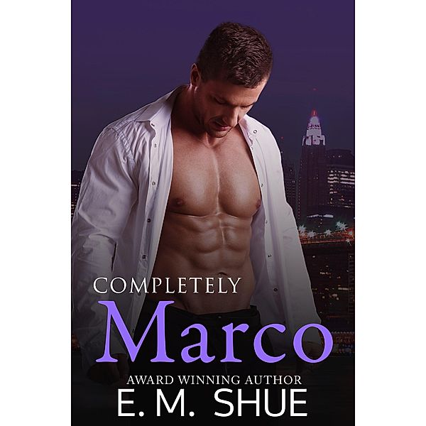 Completely Marco (Caine & Graco Saga, #4) / Caine & Graco Saga, E. M. Shue