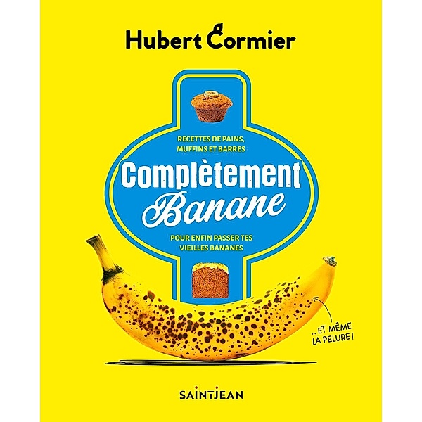 Complètement banane, Cormier Hubert Cormier