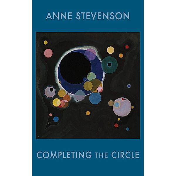 Completing the Circle, Anne Stevenson
