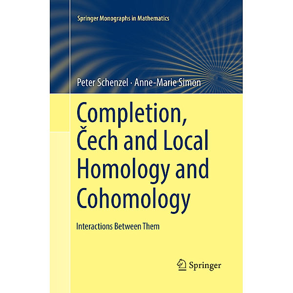 Completion, Cech and Local Homology and Cohomology, Peter Schenzel, Anne-Marie Simon