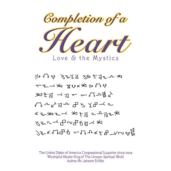 Completion of a Heart, Mr. Jaheem R. Hilts