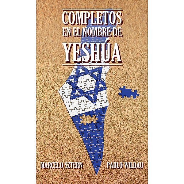 Completos en el nombre de Yeshúa, Marcelo Sztern, Pablo Wildau