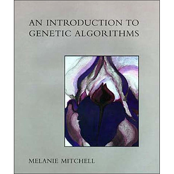 Complex Adaptive Systems / An Introduction to Genetic Algorithms, Melanie Mitchell