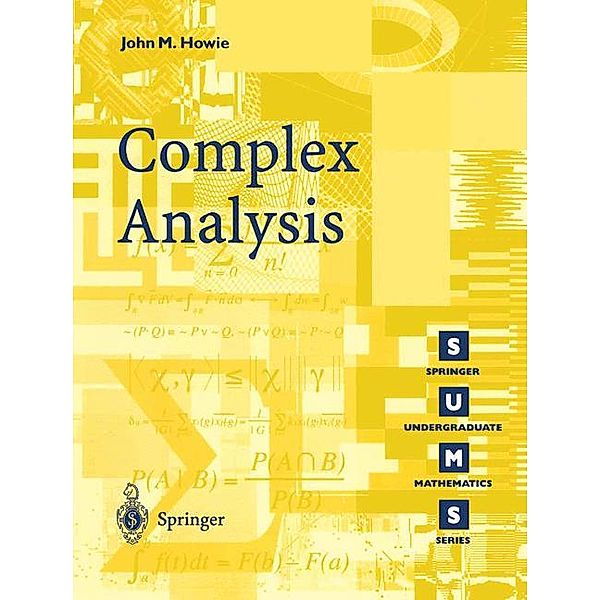 Complex Analysis, John M. Howie