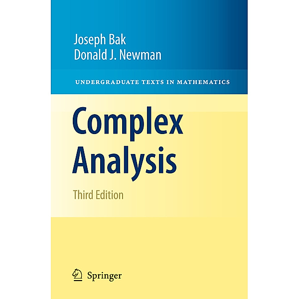 Complex Analysis, Joseph Bak, Donald J. Newman