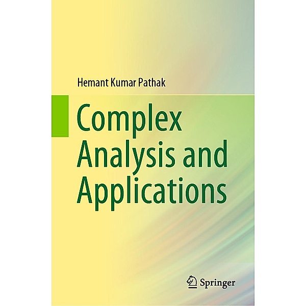 Complex Analysis and Applications, Hemant Kumar Pathak