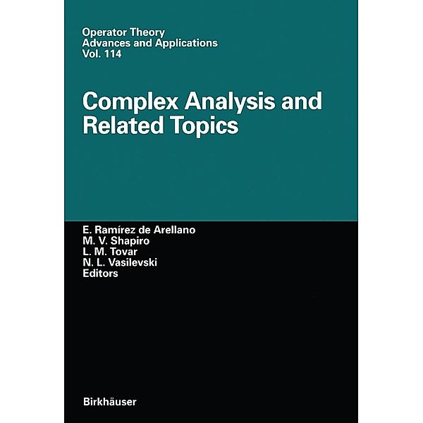 Complex Analysis and Related Topics / Operator Theory: Advances and Applications Bd.114