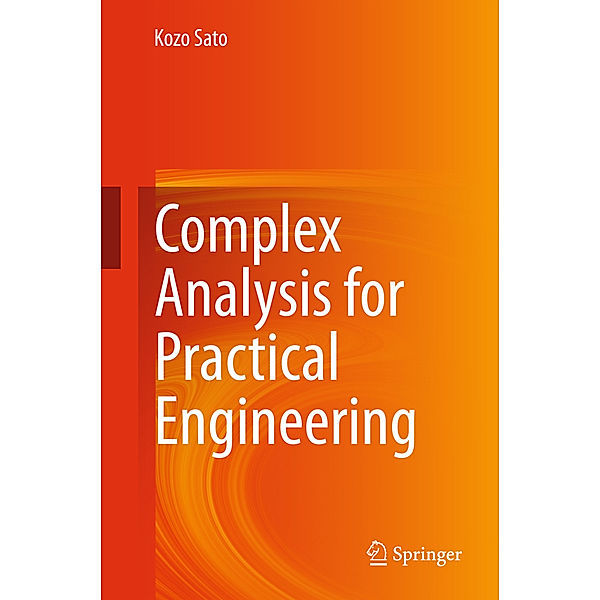 Complex Analysis for Practical Engineering, Kozo Sato