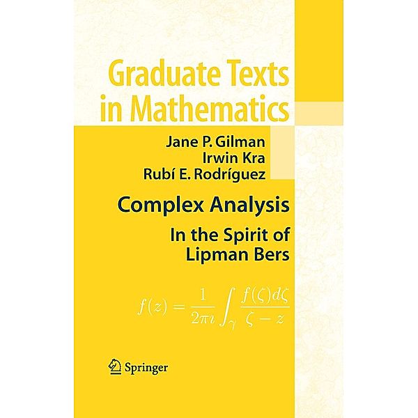 Complex Analysis / Graduate Texts in Mathematics Bd.245, Jane P. Gilman, Irwin Kra, Rubí E. Rodríguez