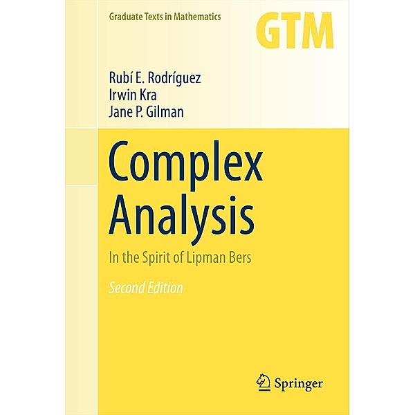 Complex Analysis / Graduate Texts in Mathematics Bd.245, Rubí E. Rodríguez, Irwin Kra, Jane P. Gilman