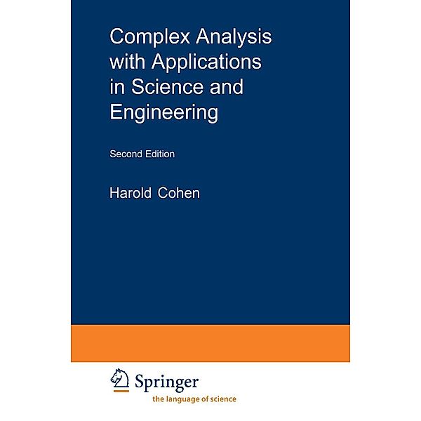 Complex Analysis with Applications in Science and Engineering, Harold Cohen