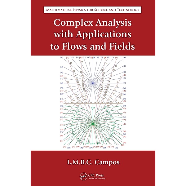 Complex Analysis with Applications to Flows and Fields, Luis Manuel Braga Da Costa Campos
