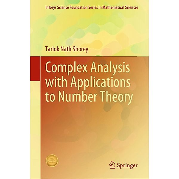 Complex Analysis with Applications to Number Theory / Infosys Science Foundation Series, Tarlok Nath Shorey