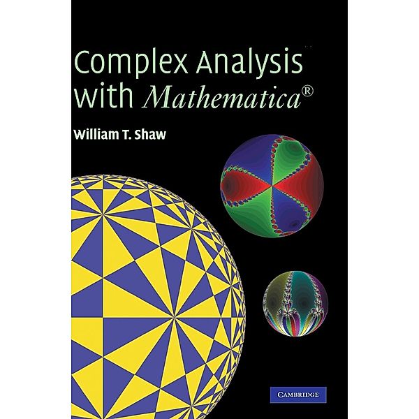 Complex Analysis with MATHEMATICA®, William T. Shaw