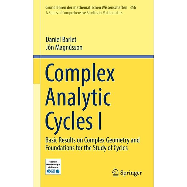 Complex Analytic Cycles I / Grundlehren der mathematischen Wissenschaften Bd.356, Daniel Barlet, Jón Magnússon