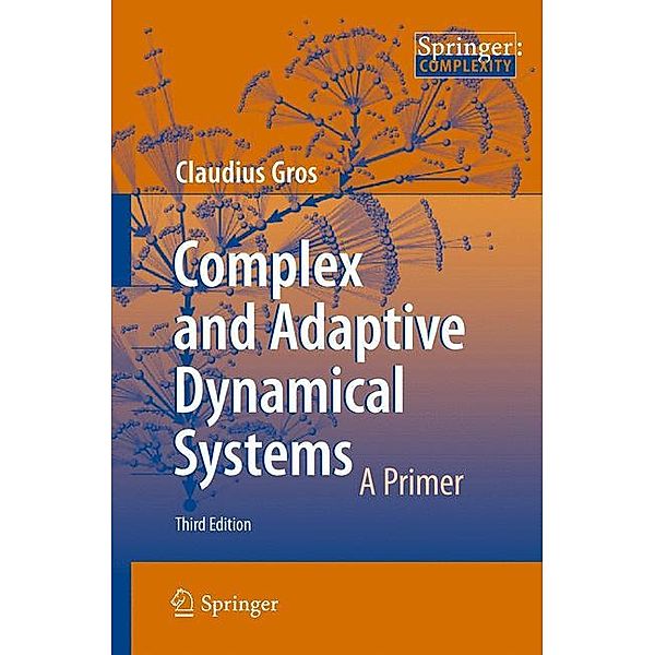 Complex and Adaptive Dynamical Systems, Claudius Gros