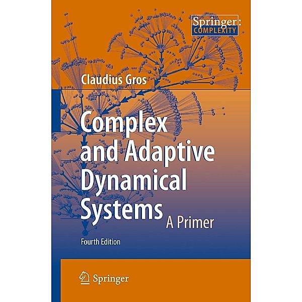 Complex and Adaptive Dynamical Systems, Claudius Gros