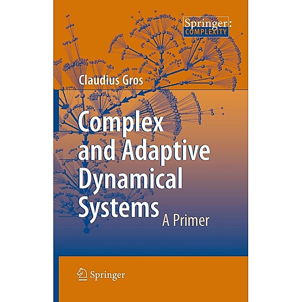 Complex and Adaptive Dynamical Systems, Claudius Gros