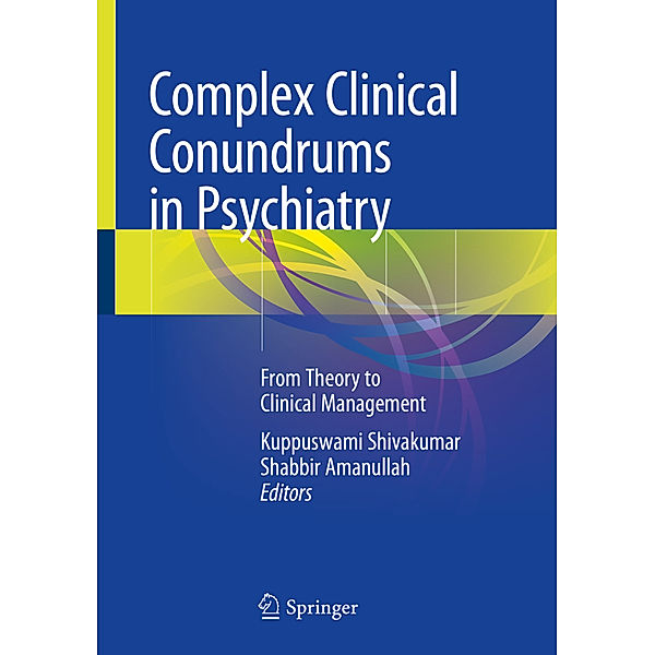 Complex Clinical Conundrums in Psychiatry