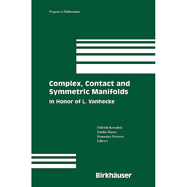 Complex, Contact and Symmetric Manifolds / Progress in Mathematics Bd.234