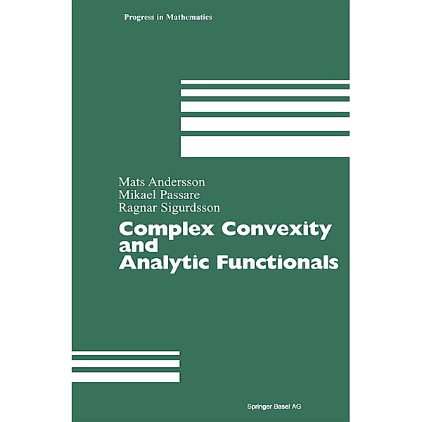 Complex Convexity and Analytic Functionals, Mats Andersson, Mikael Passare, Ragnar Sigurdsson