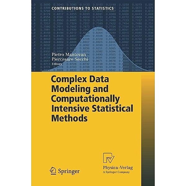 Complex Data Modeling and Computationally Intensive Statistical Methods / Contributions to Statistics, Pietro Mantovan, Piercesare Secchi