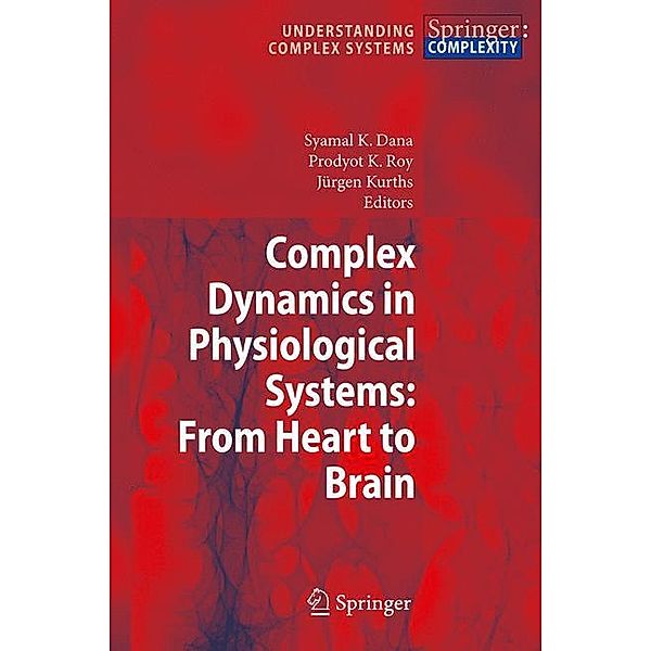 Complex Dynamics in Physiological Systems: From Heart to Brain